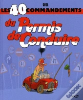 Les 40 Commandements Du Permis De Conduire