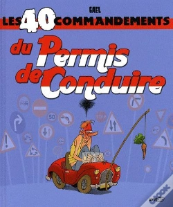 Capa do artigo Les 40 Commandements Du Permis De Conduire