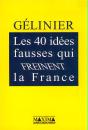 Les 40 Idees Fausses Qui Freinent La France - Preview