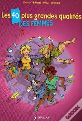 Les 40 Plus Grandes Qualités Des Femmes