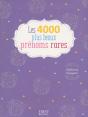 Les 4000 Plus Beaux Prénoms Rares - Preview