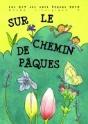 Les 5/8 Ans Vers Paques 2010, Sur Le Chemin De Pâques - Preview