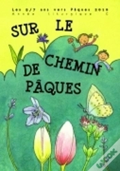 Capa do artigo Les 5/8 Ans Vers Paques 2010, Sur Le Chemin De Pâques