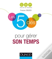 Capa do artigo Les 5 Clés : Les 5 Clés Pour Bien Gérer Son Temps