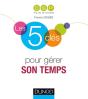 Les 5 Clés : Les 5 Clés Pour Bien Gérer Son Temps - Preview