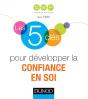 Les 5 Clés Pour Développer La Confiance En Soi - Preview