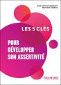 Les 5 Clés : Pour Développer Son Assertivité - Preview
