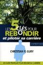 Les 5 Clés Pour Rebondir Et Piloter Sa Carrière ; Le Guide Pratique Pour Réussir Sa Carrière - Preview