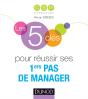 Les 5 Clés Pour Réussir Ses 1ers Pas De Manager - Preview