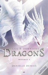 Les 5 Derniers Dragons, Intégrale Tome 5 ; Tome 9 À 10