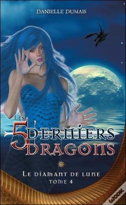 Capa do artigo Les 5 Derniers Dragons Tome 4 ; Le Diamant De Lune