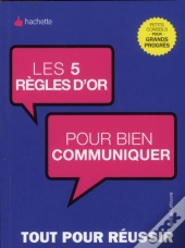 Les 5 Règles D'Or Pour Bien Communiquer