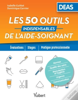 Capa do artigo Les 50 Outils Indispensables De L'Aide-Soignant ; Deas ; Évaluation, Stages, Pratique Professionnelle