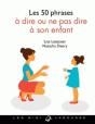 Les 50 Phrases A Dire Ou Ne Pas Dire A Son Enfant - Preview
