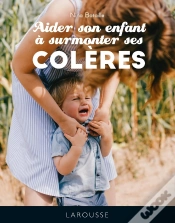 Capa do artigo Les 50 Phrases Pour Aider Son Enfant À Surmonter Ses Colères
