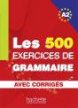 Les 500 Exercices De Grammaire ; Livre + Corrigés Intégrés ; A2 - Preview