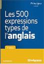 Les 500 Expressions Types De L'Anglais (3e Édition) - Preview