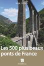 Les 500 Plus Beaux Ponts De France - Preview