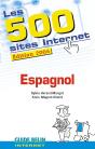 Les 500 Sites Internet : Espagnol (Édition 2004) - Preview