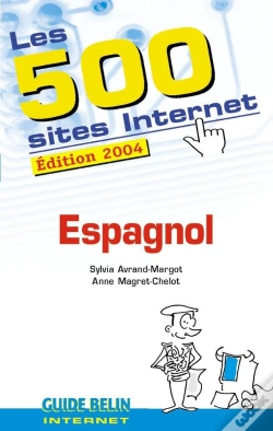 Capa do artigo Les 500 Sites Internet : Espagnol (Édition 2004)