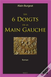 Les 6 Doigts De La Main Gauche - Roman