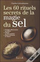 Les 60 Rituels Secrets De La Magie Du Sel