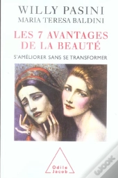 Les 7 Avantages De La Beaute ; S'Ameliorer Sans Se Transformer
