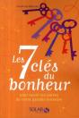 Les 7 Clés Du Bonheur ; Pour Ouvrir Les Portes De Notre Paradis Terrestre - Preview