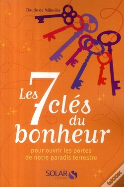 Capa do artigo Les 7 Clés Du Bonheur ; Pour Ouvrir Les Portes De Notre Paradis Terrestre