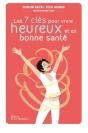 Les 7 Cles Pour Etre Heureux Et En Bonne Sante - La Methode Body And Mind - Preview