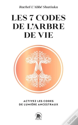 Capa do artigo Les 7 Codes De L'Arbre De Vie : Activez Les Codes De Lumière Ancestraux