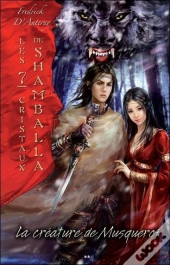 Les 7 Cristaux De Shamballa T.3 - La Creature De Musqueroi
