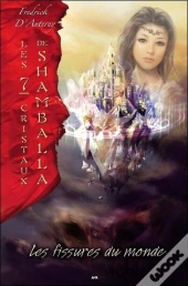 Les 7 Cristaux De Shamballa - T.4 : Les Fissures Du Monde