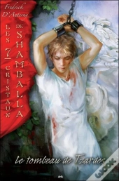 Les 7 Cristaux De Shamballa - T.5 : Le Tombeau De Tzardes