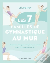 Capa do artigo Les 7 Familles De Gymnastique Au Mur : Respirer, Bouger, Sculpter Son Corps Avec La Méthode Mcr