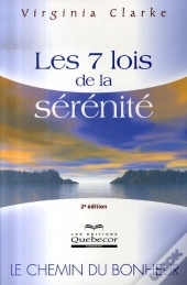 Les 7 Lois De La Sérénité ; Le Chemin Du Bonheur