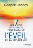 Les 7 Lois Spirituelles Pour Faciliter L'Éveil De La Conscience