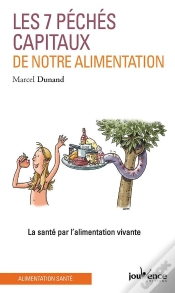 Capa do artigo Les 7 Péchés Capitaux De Notre Alimentation ; La Santé Par L