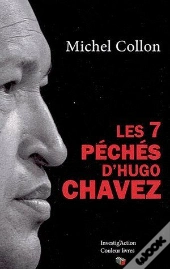 Les 7 Péchés D'Hugo Chavez
