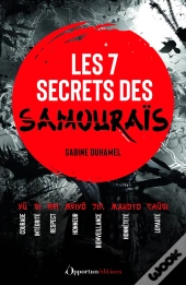 Les 7 Secrets Des Samouraïs