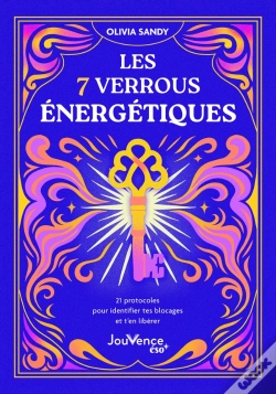 Capa do artigo Les 7 Verrous Énergétiques : 21 Protocoles Pour Identifier Tes Blocages Et T'En Libérer