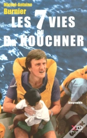 Les 7 Vies Du Docteur Kouchner