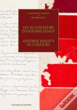Les 85 Couleurs D'Antoine Janot
