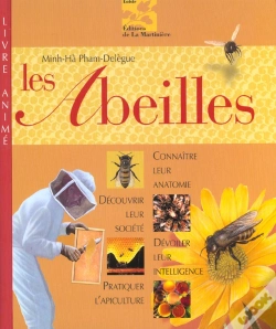 Capa do artigo Les Abeilles ; Connaitre Leur Anatomie, Decouvrir Leur Societe; Devoiler Leur Intelligence, Pratiquer L'Apiculture