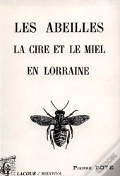Les Abeilles, La Cire Et Le Miel En Lorraine