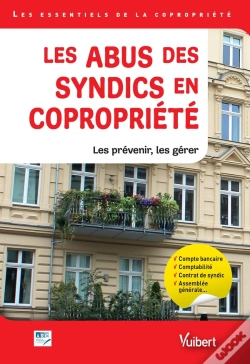 Capa do artigo Les Abus Des Syndics En Copropriété ; Les Prévenir, Les Gérer