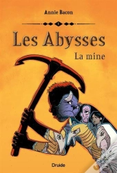 Les Abysses Tome 1 : La Mine