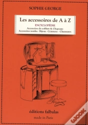 Capa do artigo Les Accessoires De A À Z ; Encyclopédie T.1