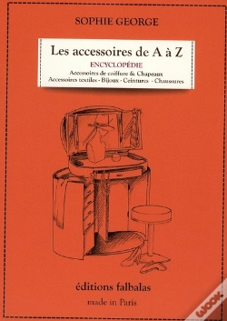 Capa do artigo Les Accessoires De A À Z ; Encyclopédie T.1