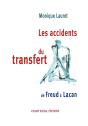 Les Accidents Du Transfert ; De Freud À Lacan - Preview